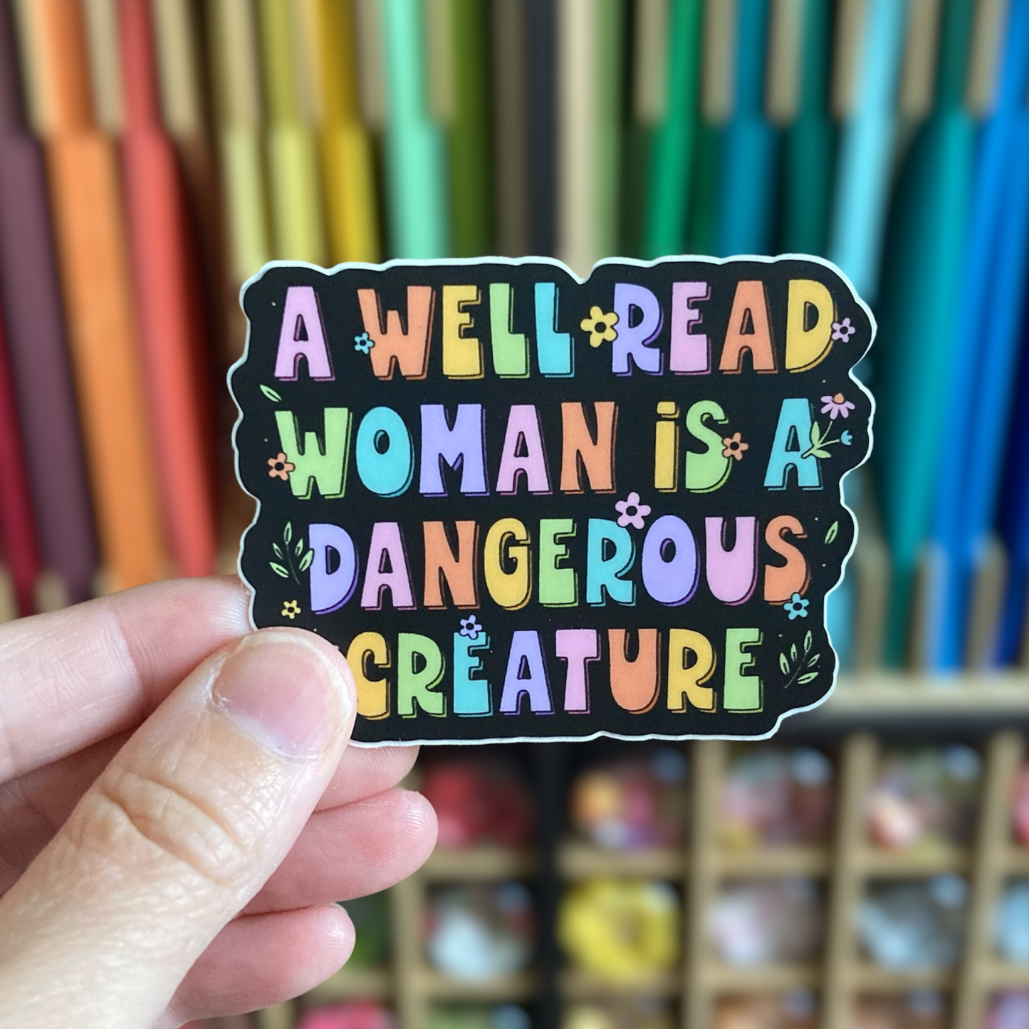 A Well Read Woman Is A Dangerous Creature Sticker