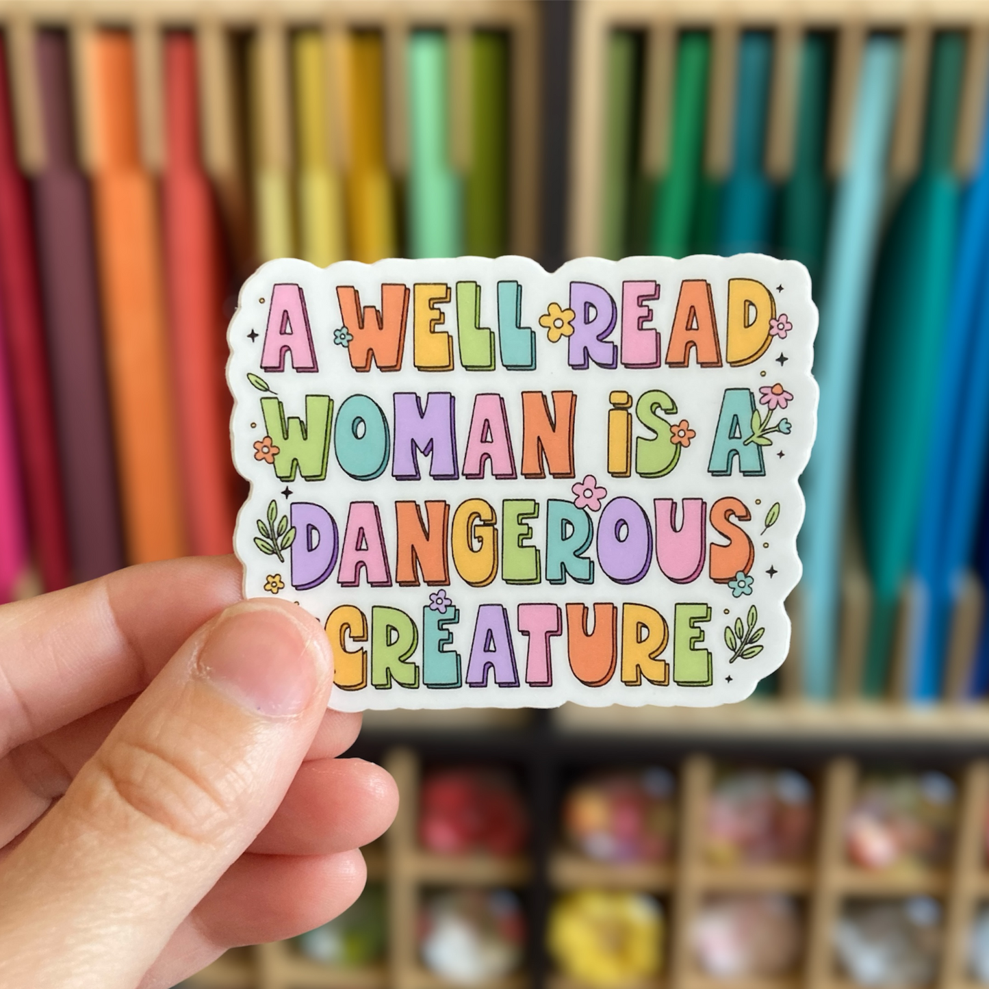 A Well Read Woman Is A Dangerous Creature Sticker