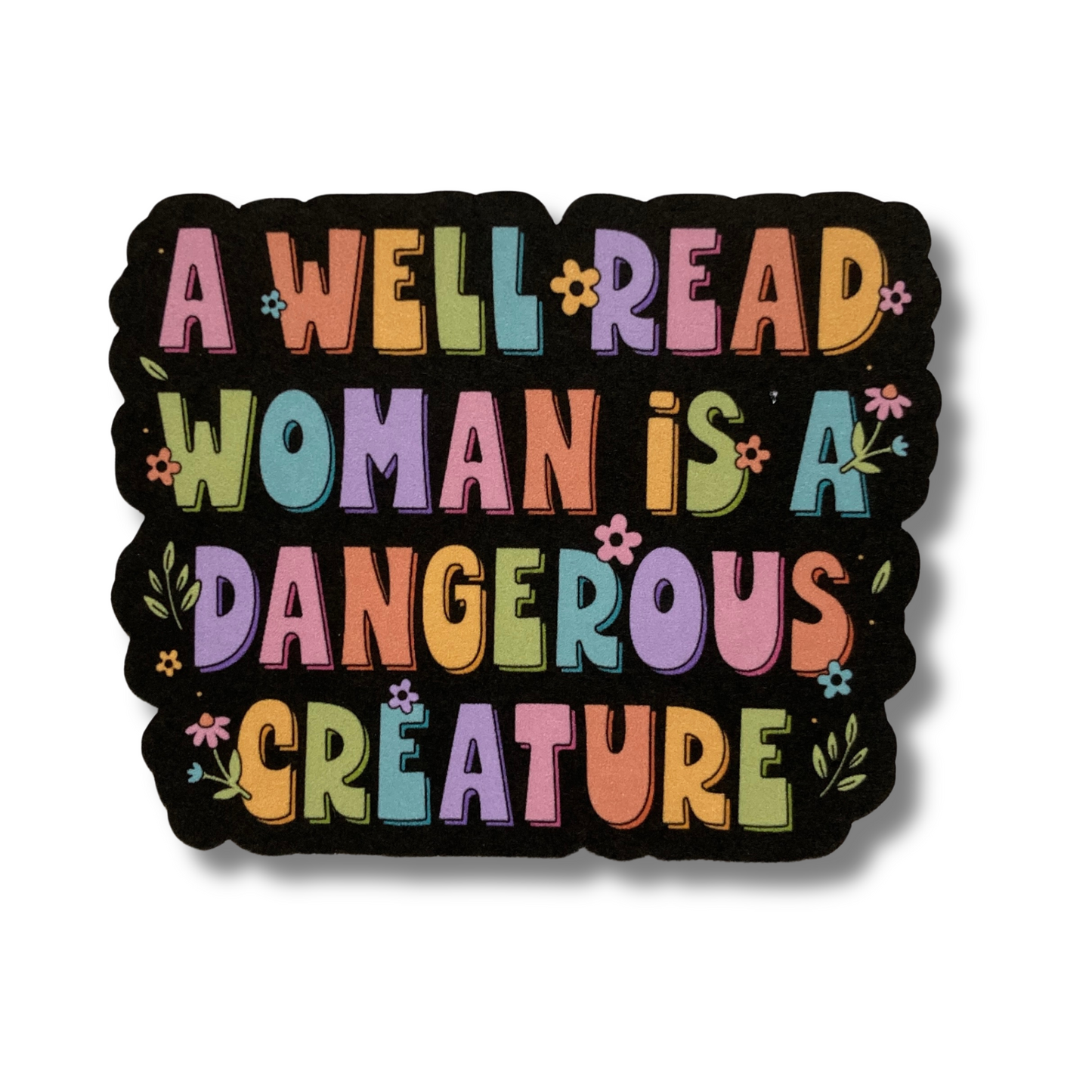A Well Read Woman Is A Dangerous Creature Sticker
