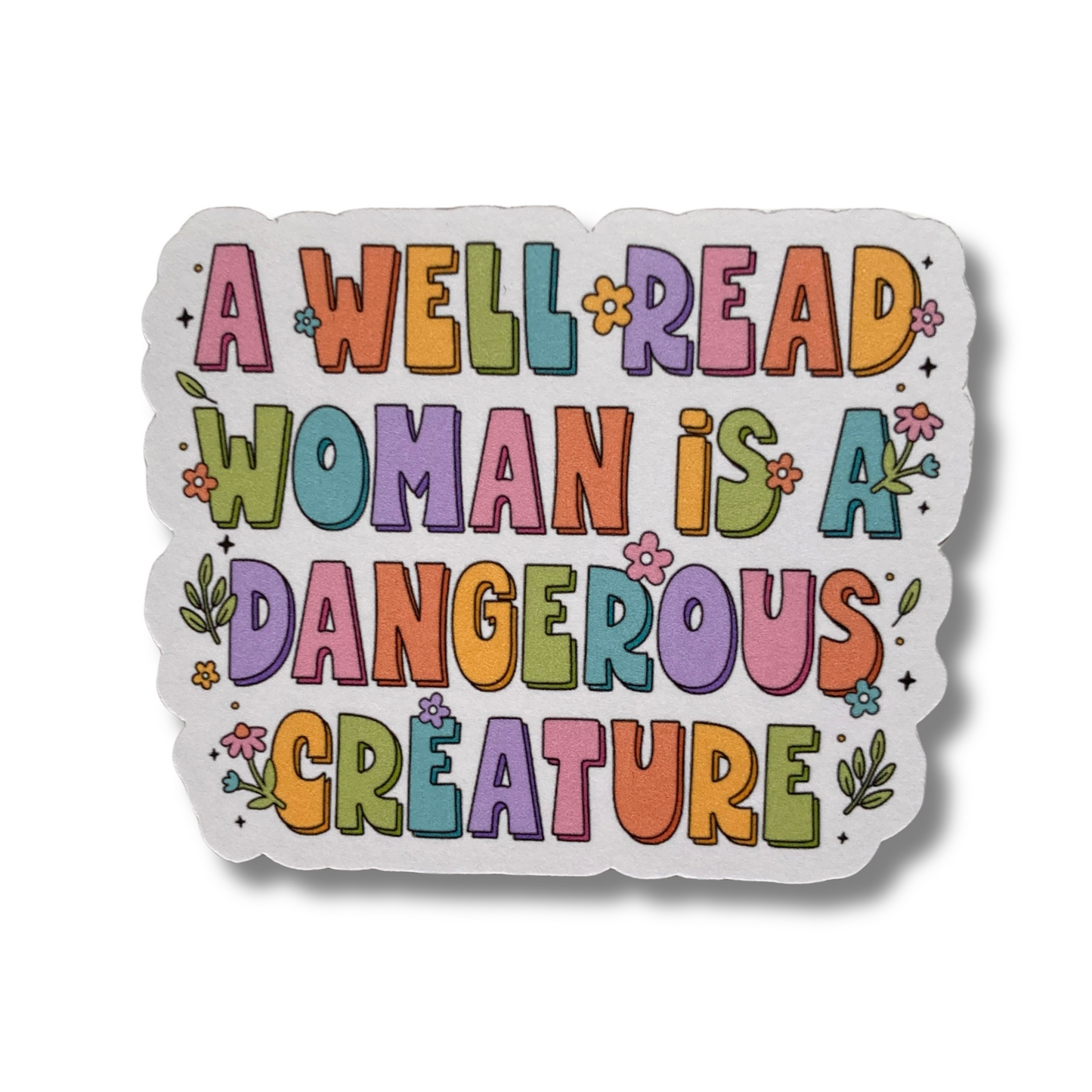 A Well Read Woman Is A Dangerous Creature Sticker