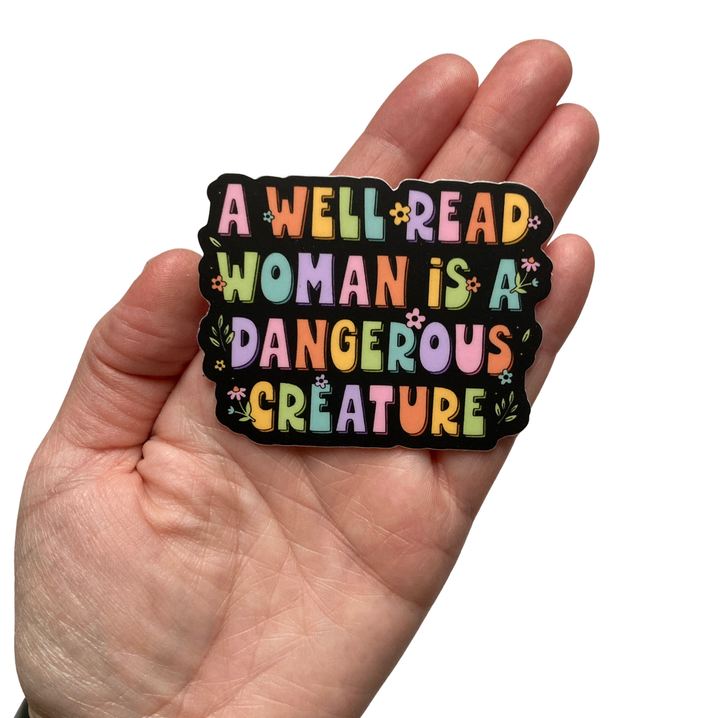 A Well Read Woman Is A Dangerous Creature Sticker