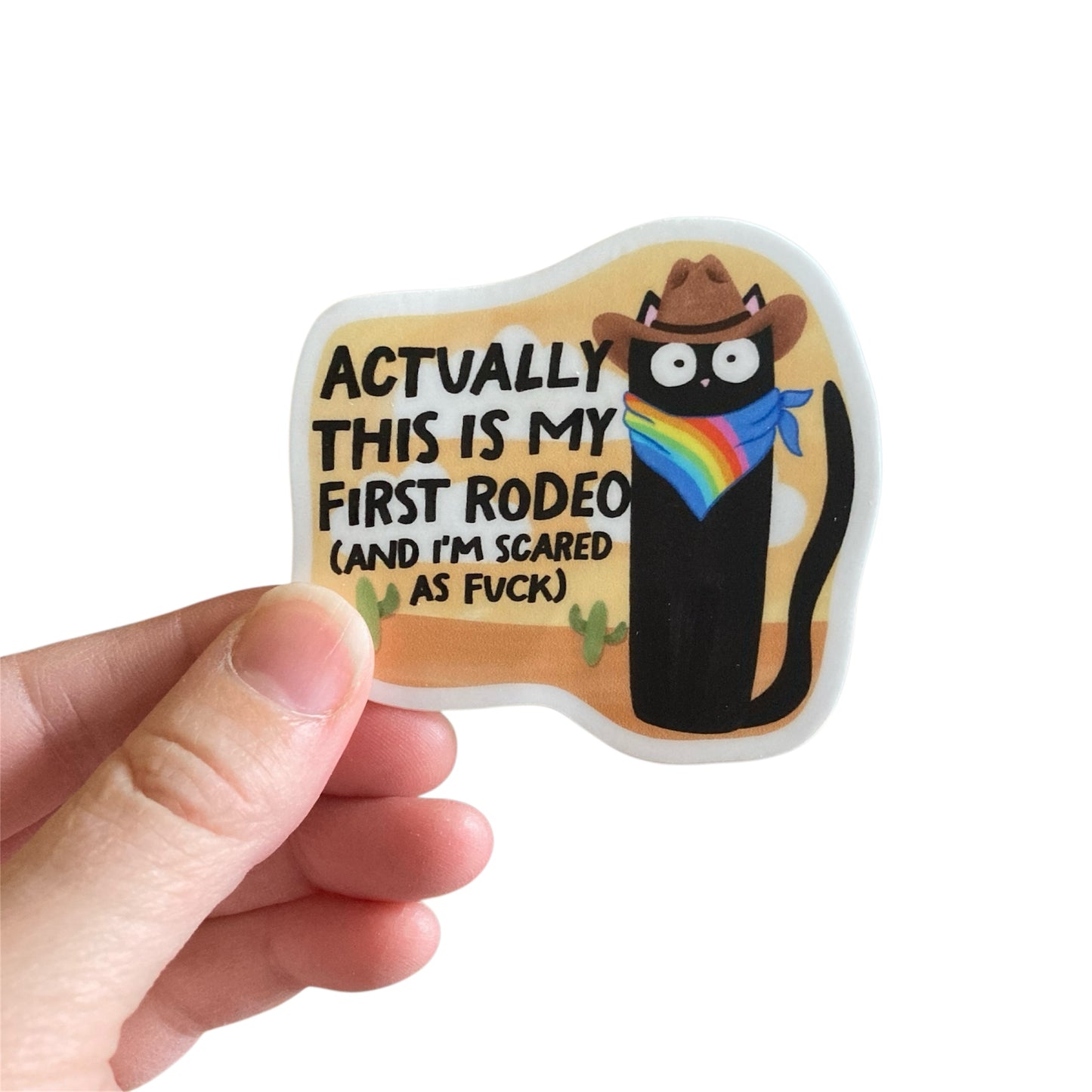 Actually This Is My First Rodeo Sticker