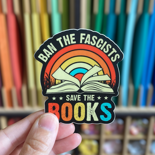 Ban The Fascists Save The Books Sticker