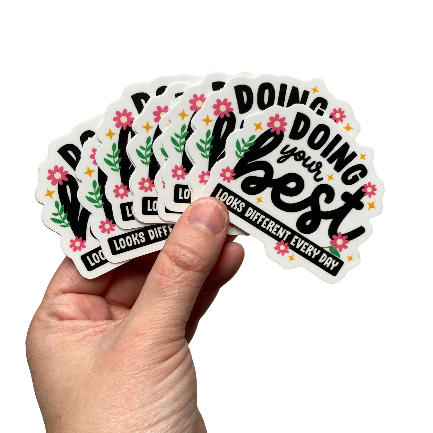 Doing Your Best Looks Different Every Day Sticker