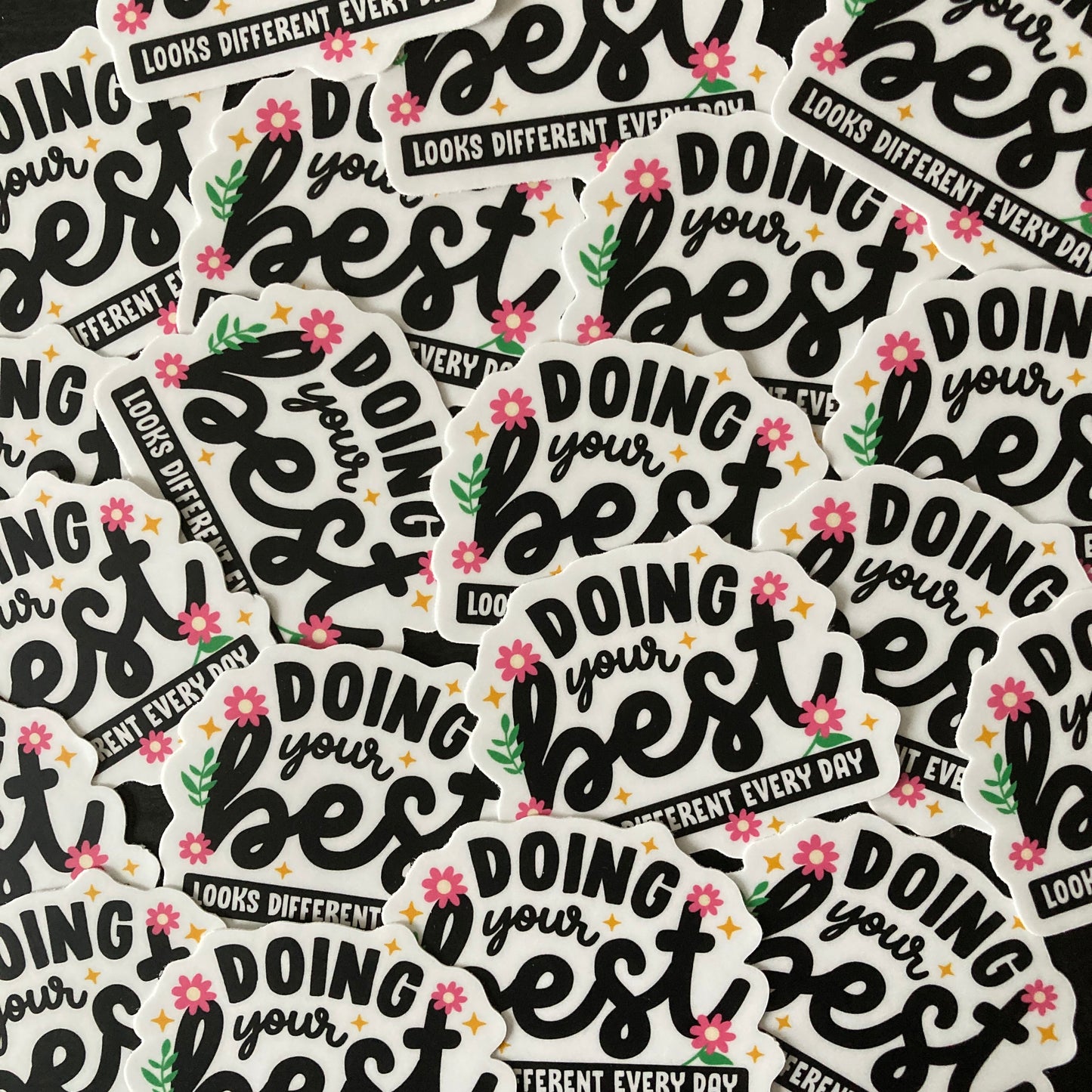 Doing Your Best Looks Different Every Day Sticker
