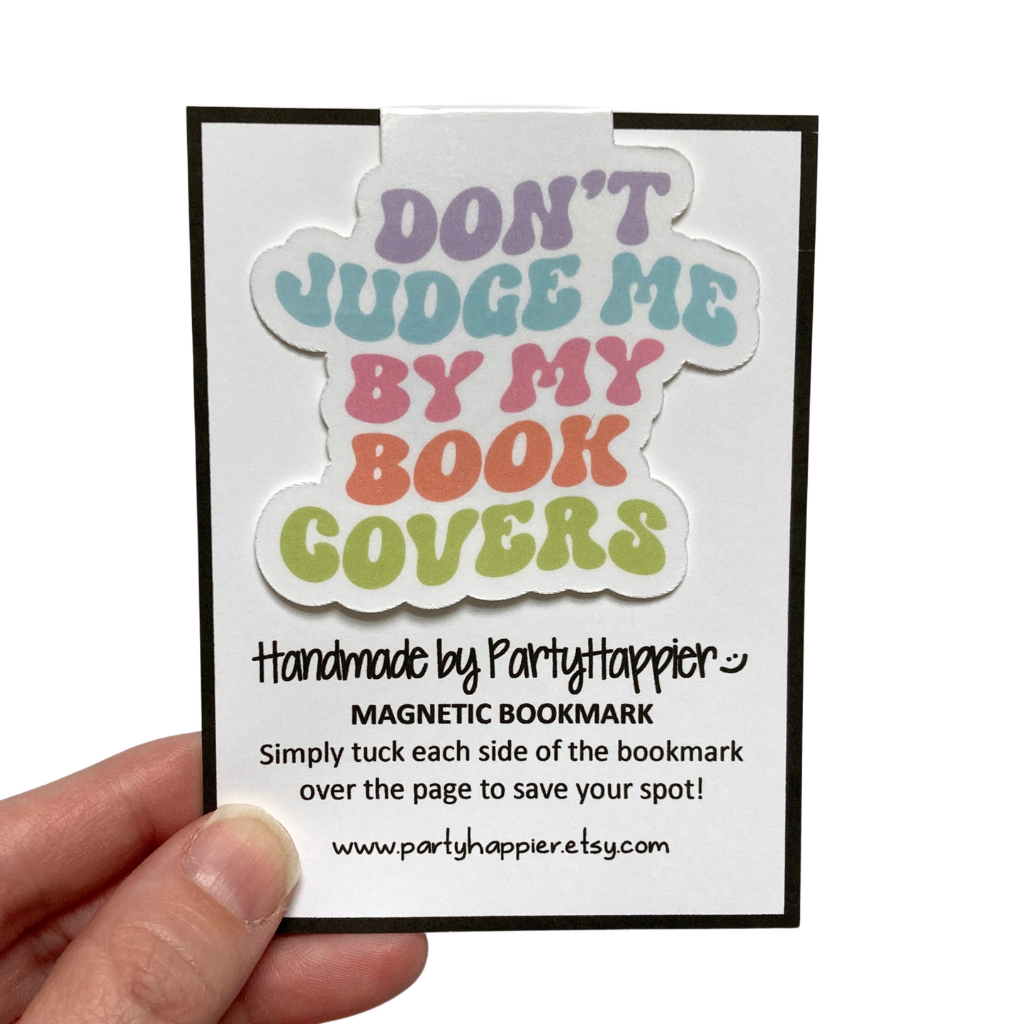 Don't Judge Me By My Book Covers Magnetic Bookmark