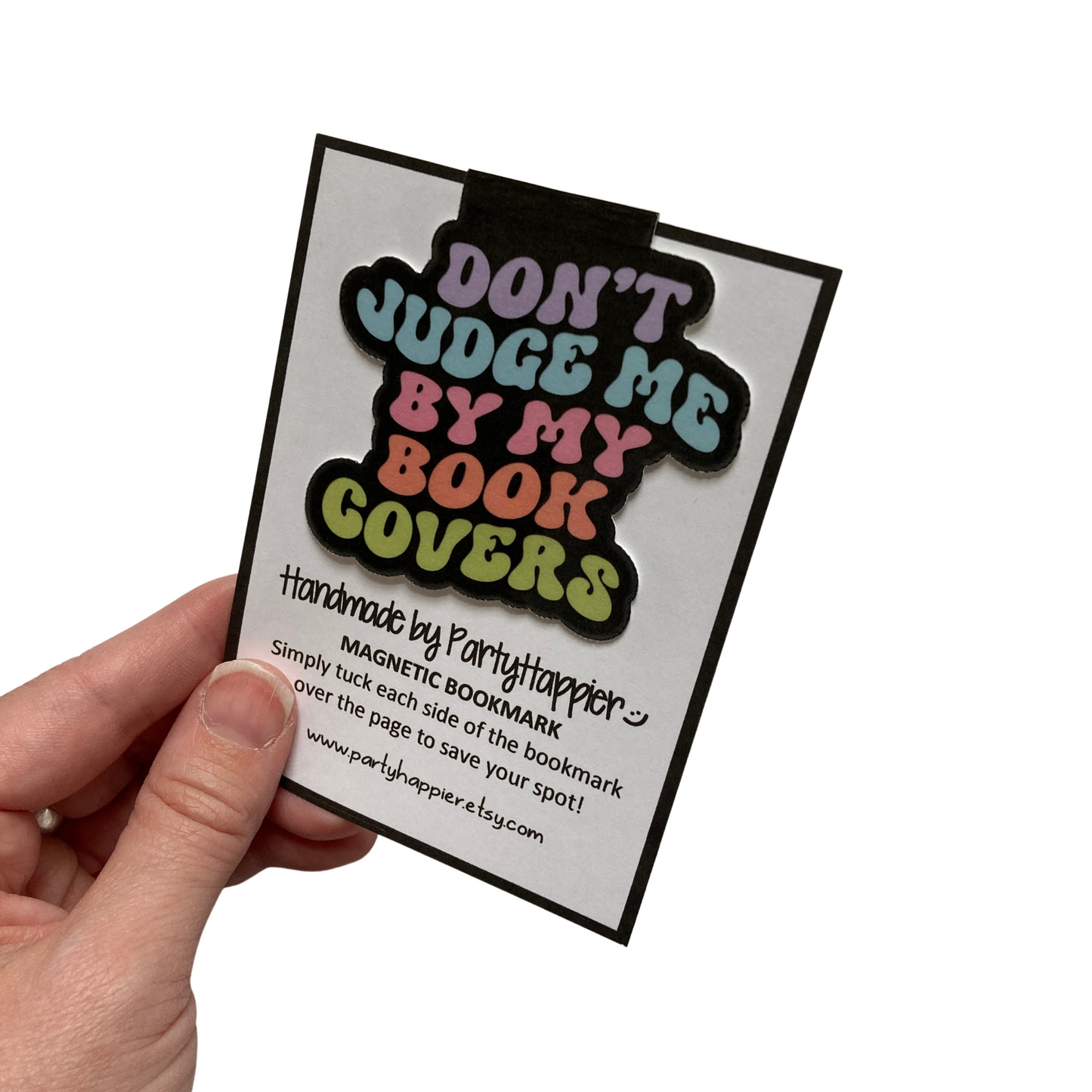 Don't Judge Me By My Book Covers Magnetic Bookmark