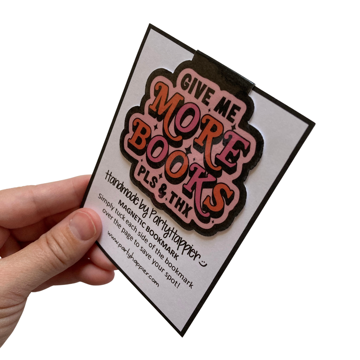 Give Me More Books Pls & Thx Magnetic Bookmark