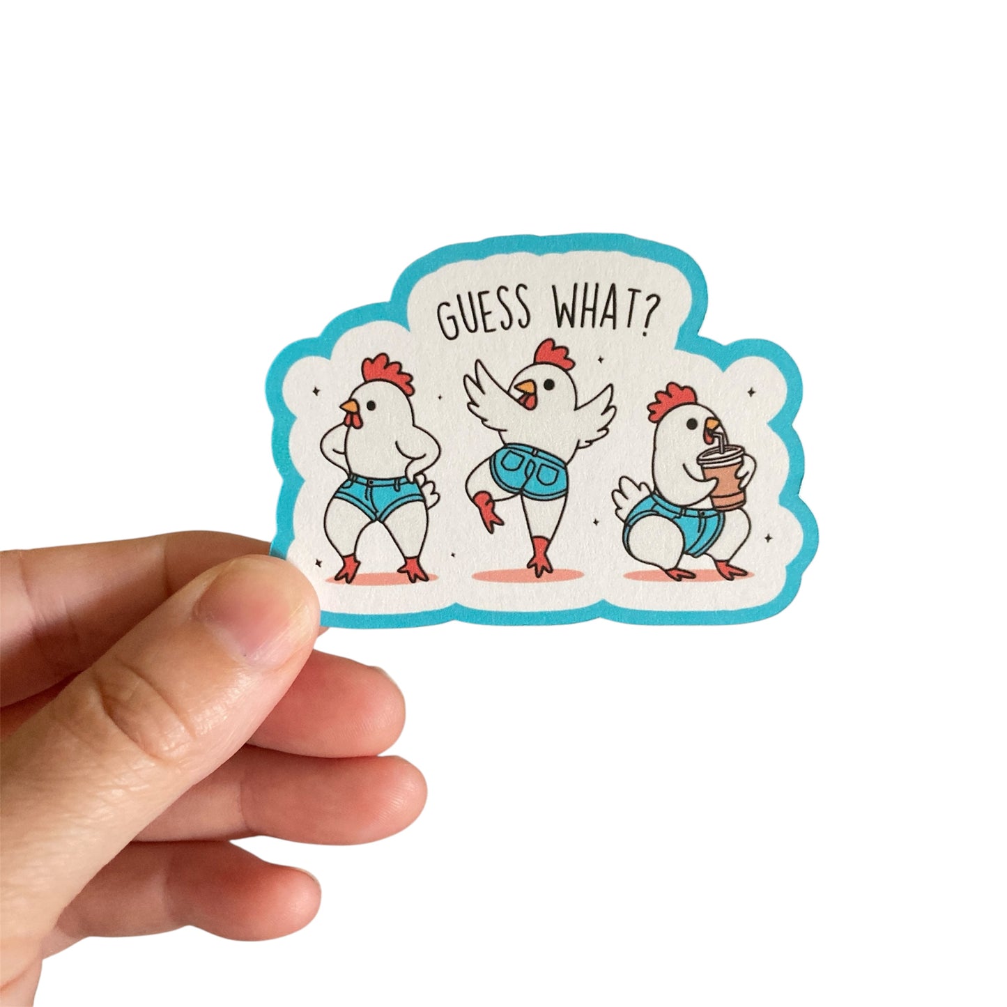 Guess What Chicken Butt Sticker