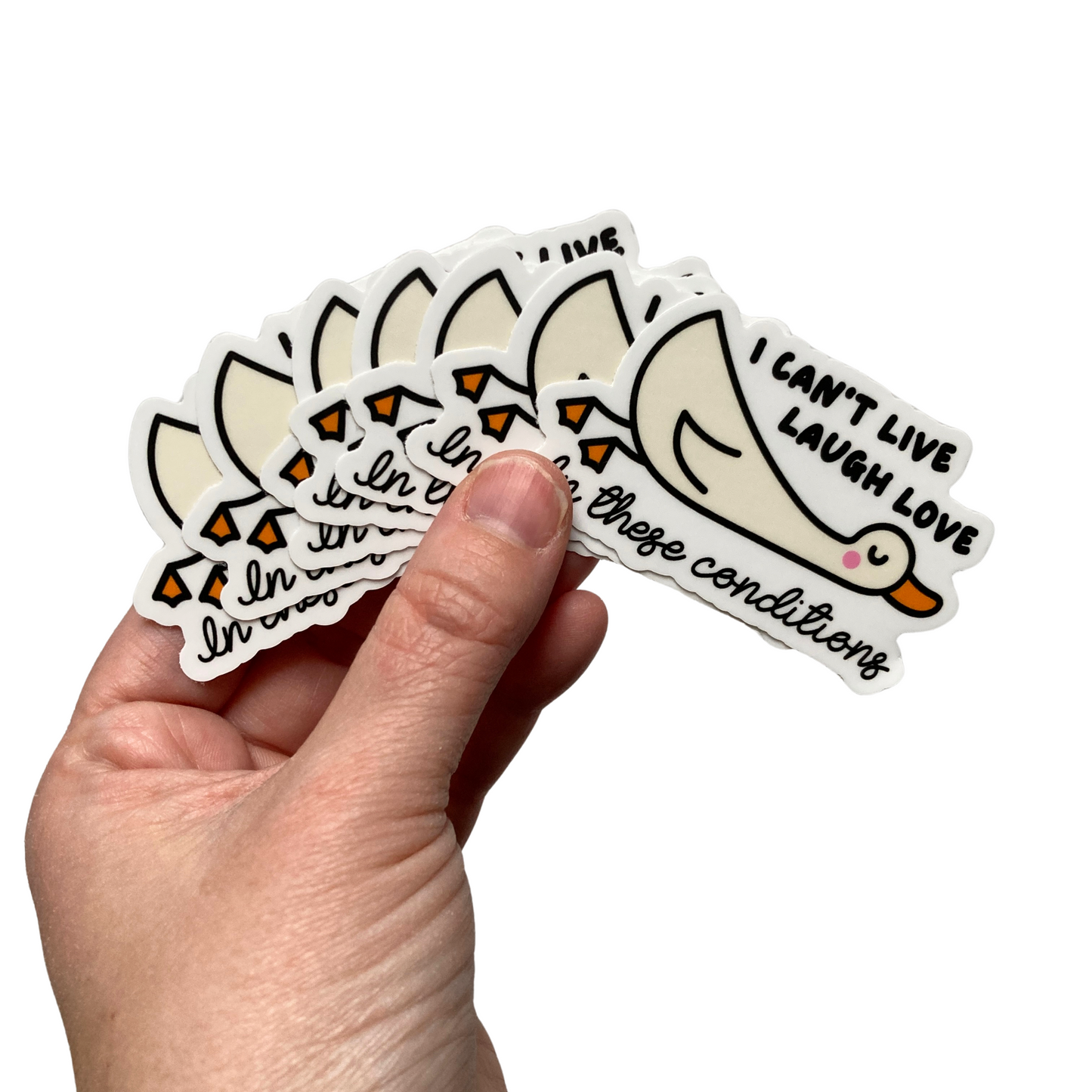 I Can't Live Laugh Love In These Conditions Sticker