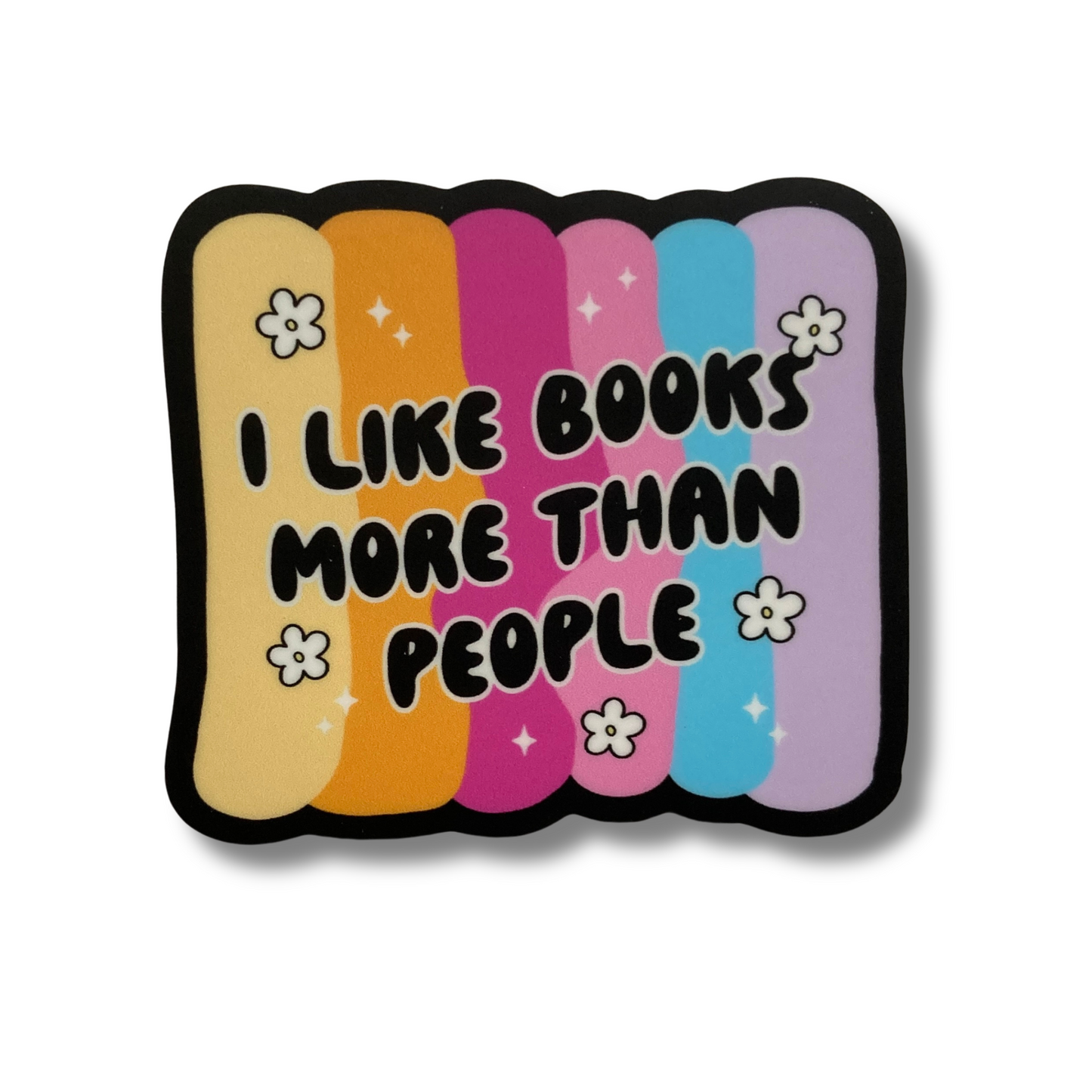 I Like Books More Than People Sticker