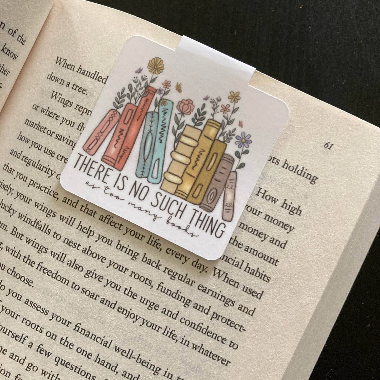 There Is No Such Thing As Too Many Books Magnetic Bookmark