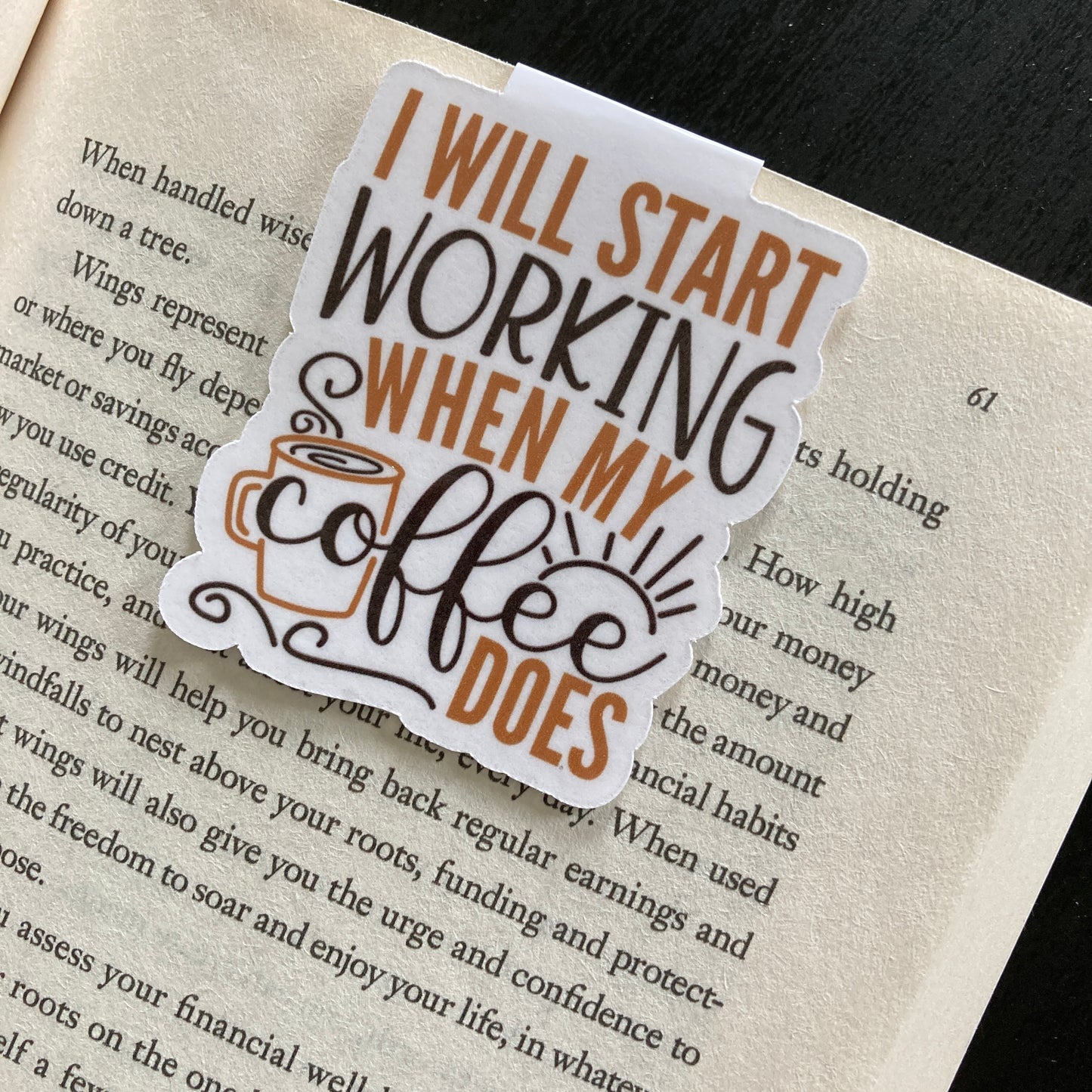 I Will Start Working When My Coffee Does Magnetic Bookmark