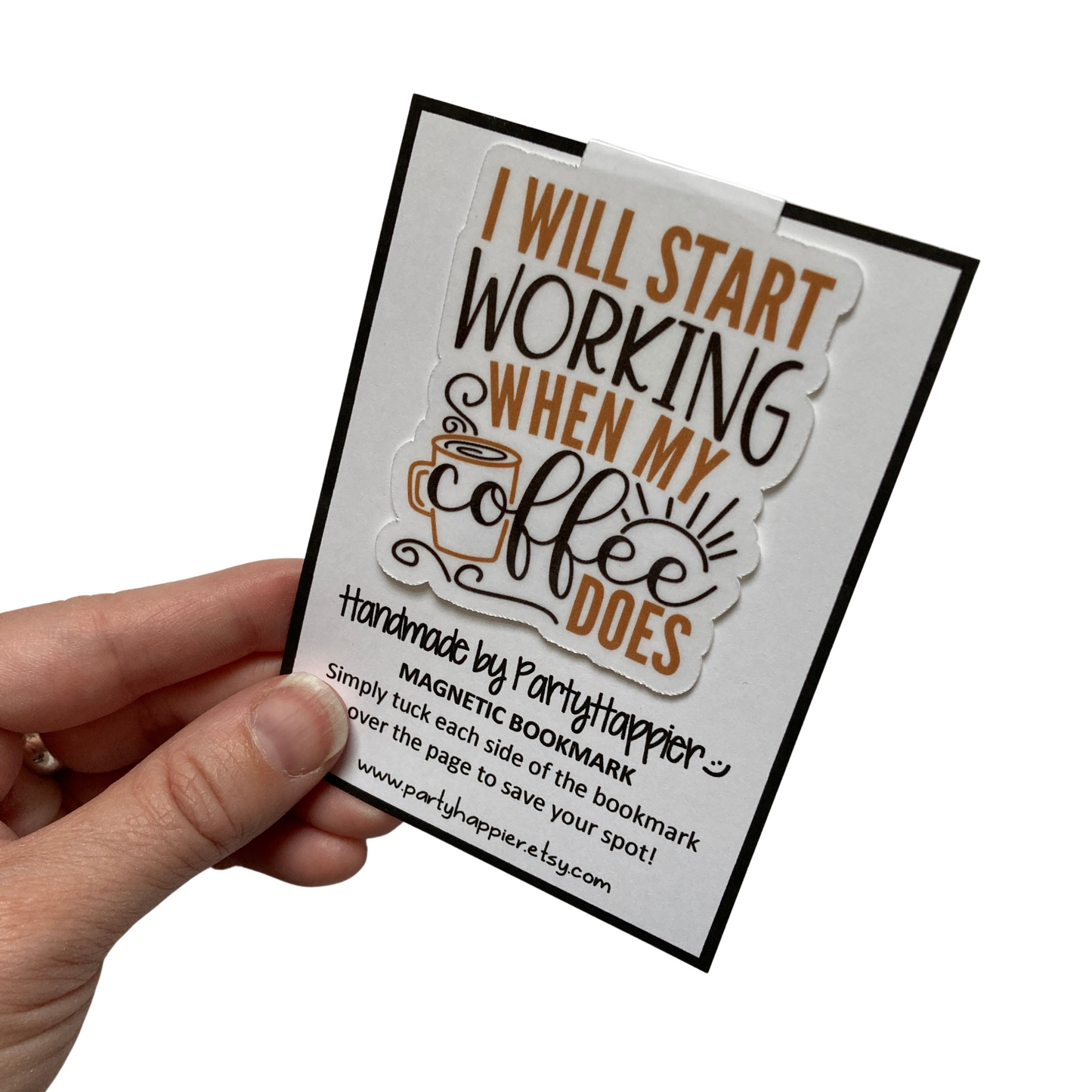 I Will Start Working When My Coffee Does Magnetic Bookmark