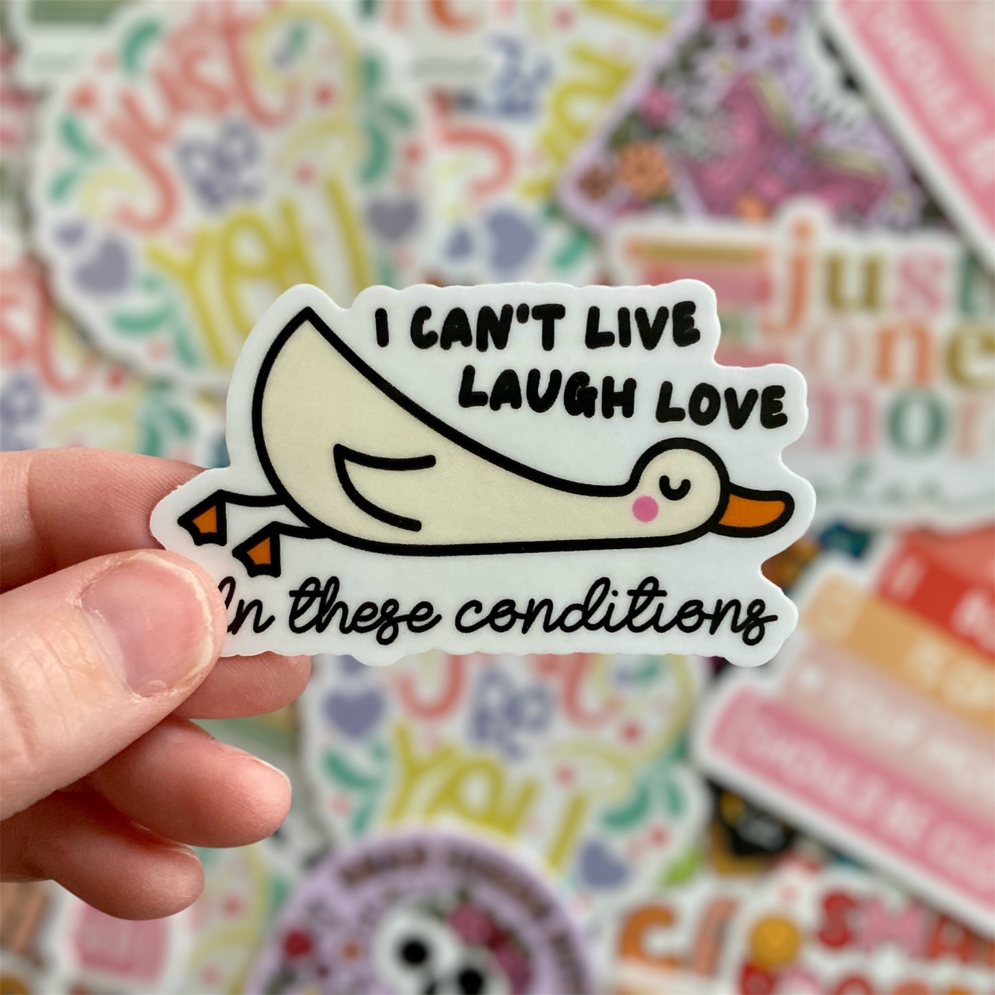 I Can't Live Laugh Love In These Conditions Sticker