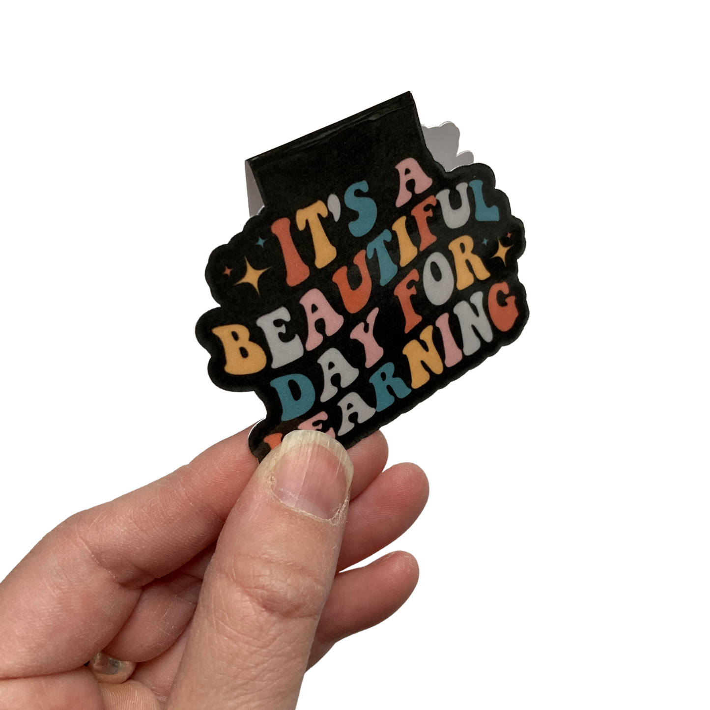 It's A Beautiful Day For Learning Magnetic Bookmark