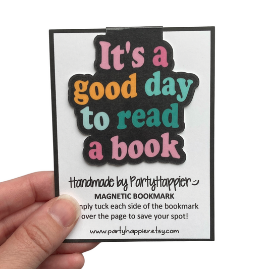 It's A Good Day To Read A Book Magnetic Bookmark