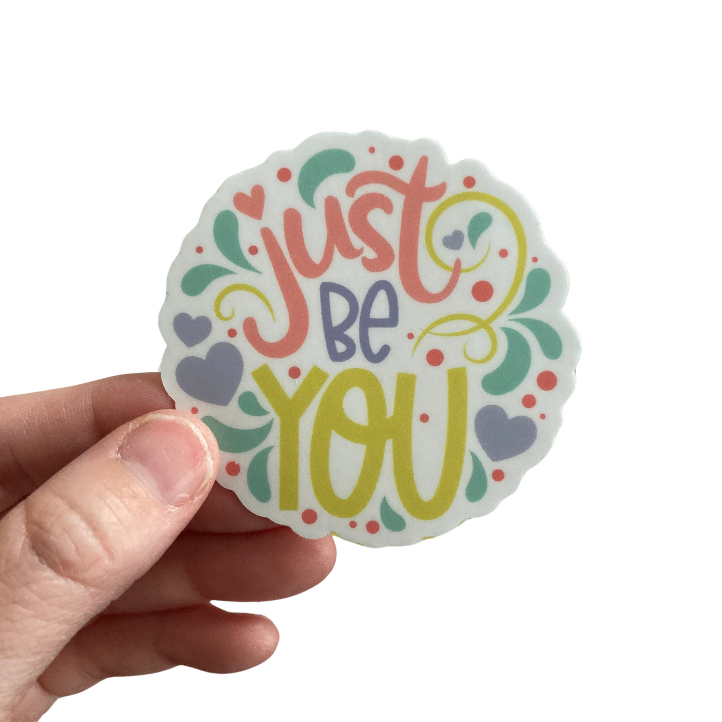 Just Be You Sticker