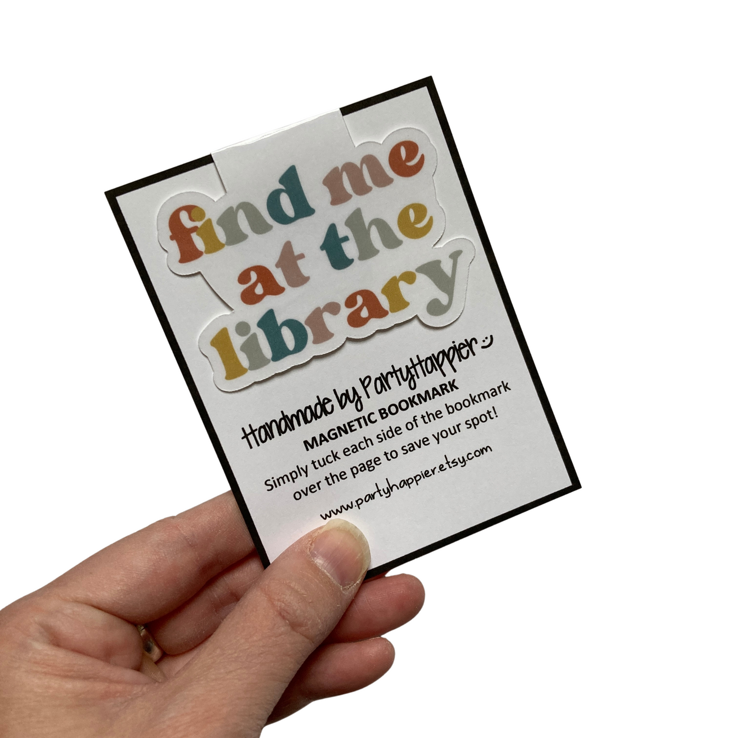Find Me At The Library Magnetic Bookmark