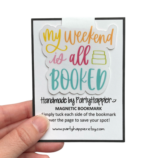 My Weekend Is All Booked Magnetic Bookmark