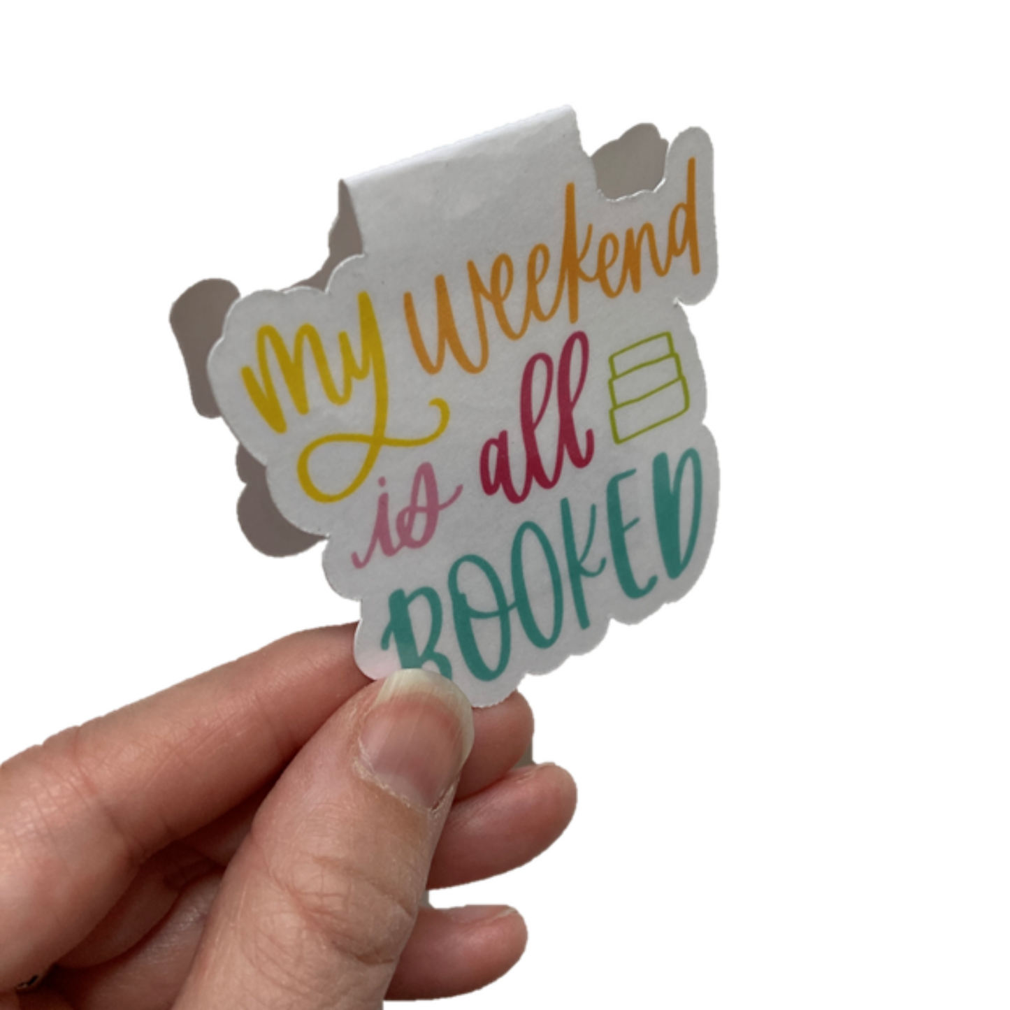 My Weekend Is All Booked Magnetic Bookmark