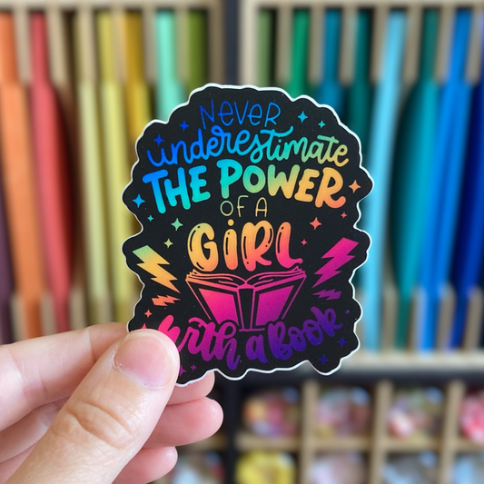 Never Underestimate The Power Of A Girl With A Book Sticker