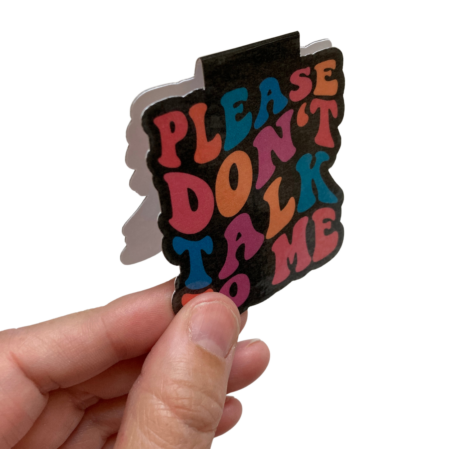 Please Don't Talk To Me Magnetic Bookmark