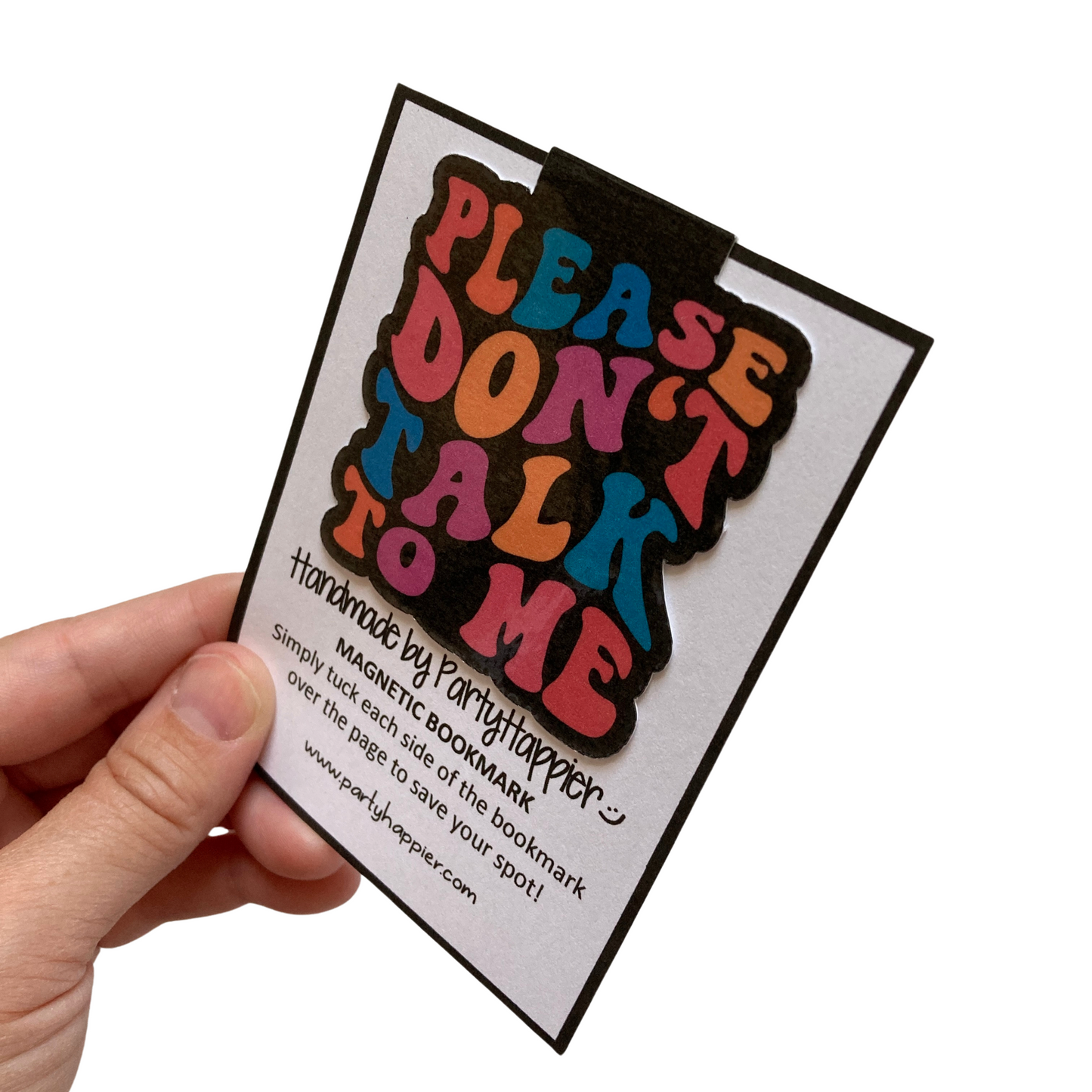 Please Don't Talk To Me Magnetic Bookmark