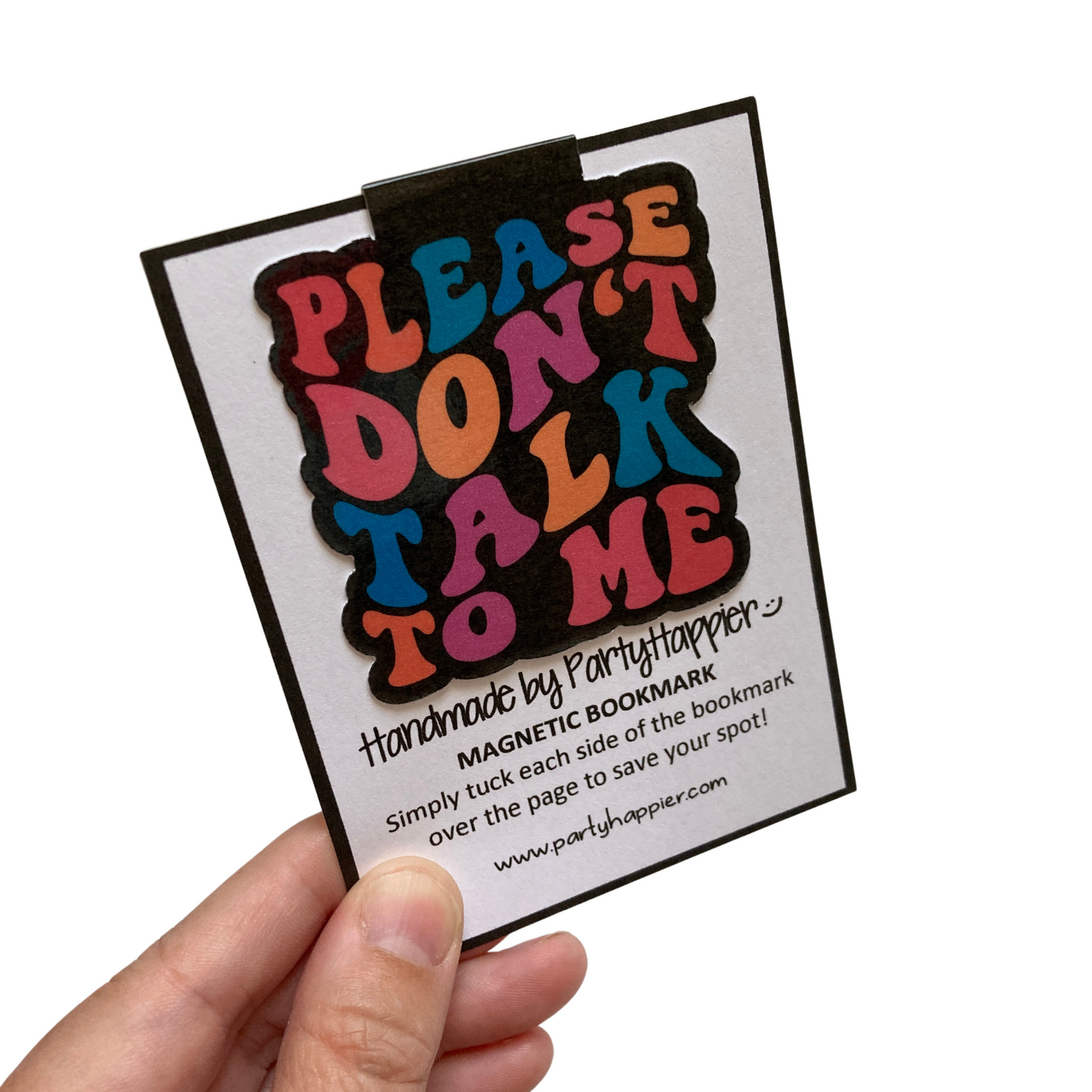 Please Don't Talk To Me Magnetic Bookmark