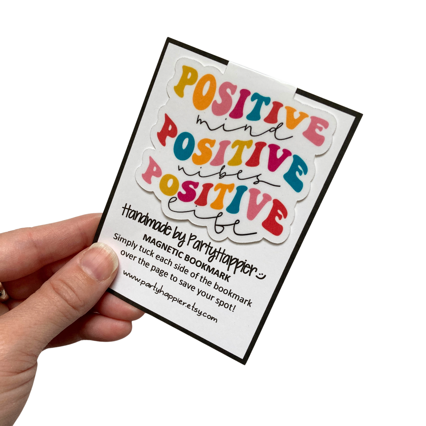 Positive Mind Positive Vibes Positive Life Magnetic Bookmark