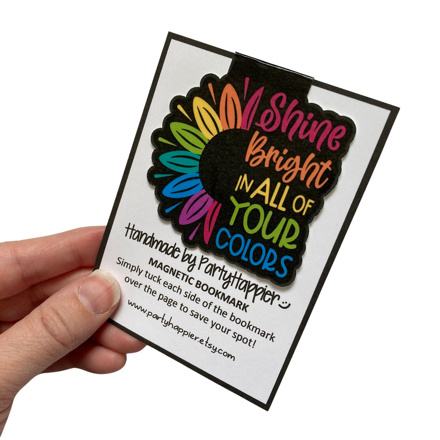 Shine Bright In All Of Your Colors Magnetic Bookmark