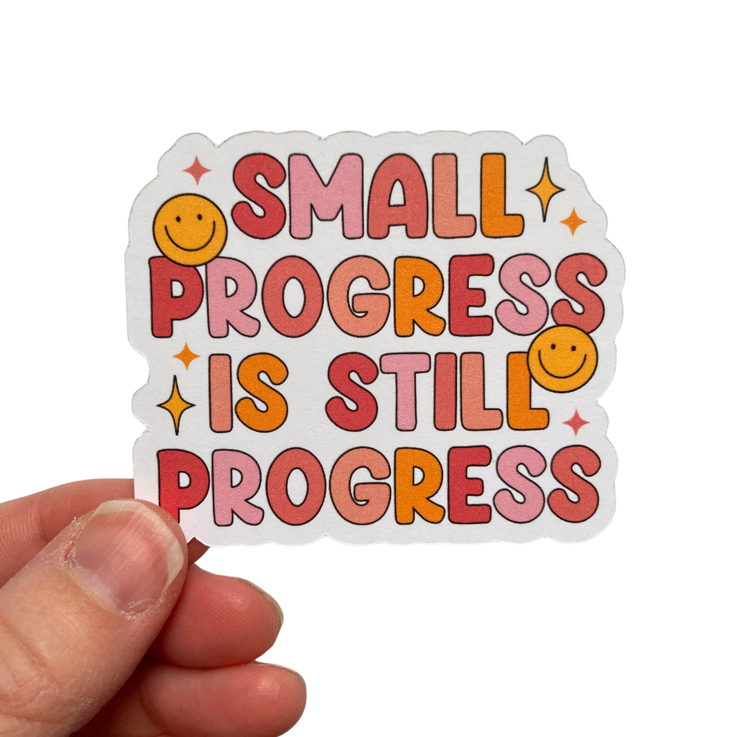 Small Progress Is Still Progress Sticker