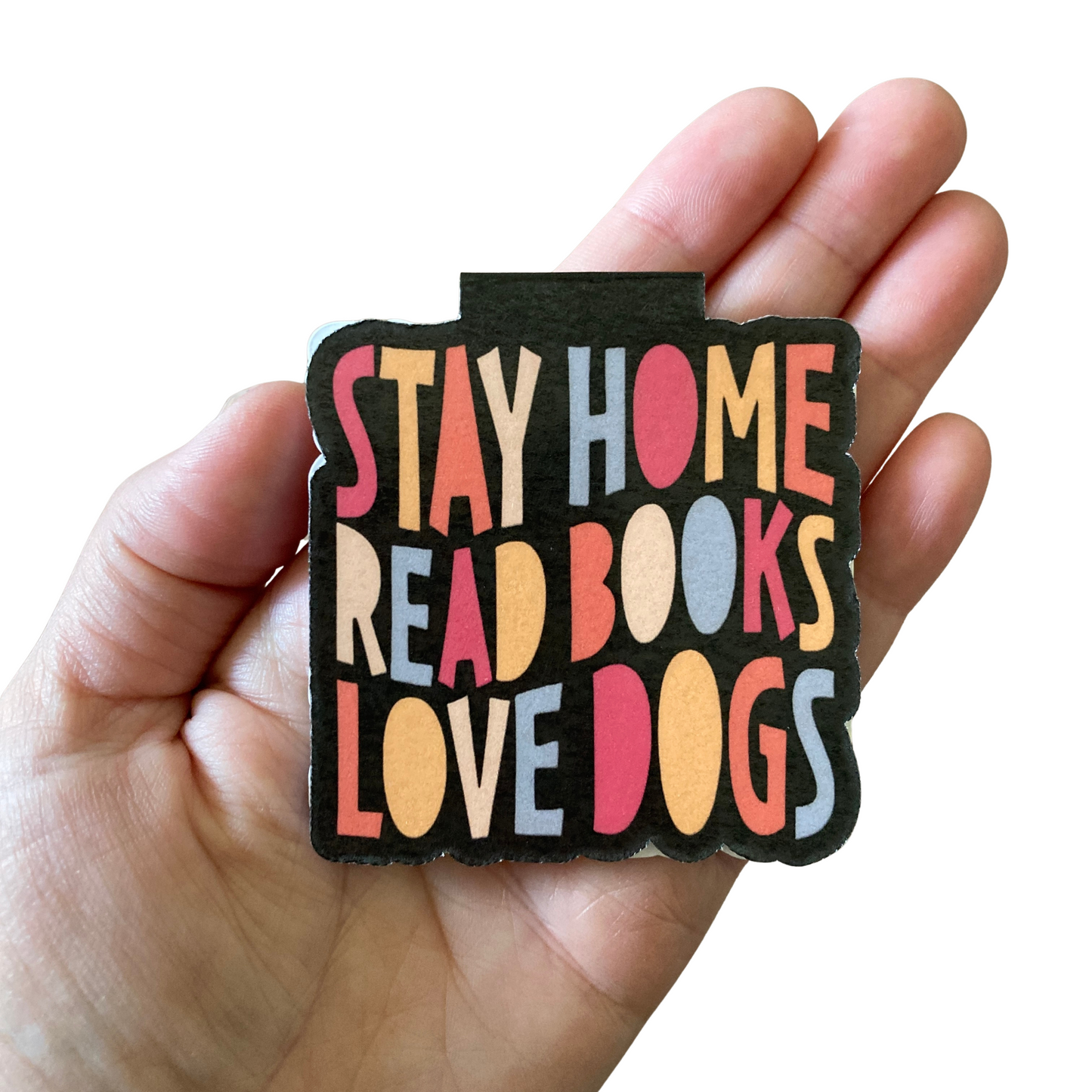 Stay Home Read Books Love Dogs Magnetic Bookmark