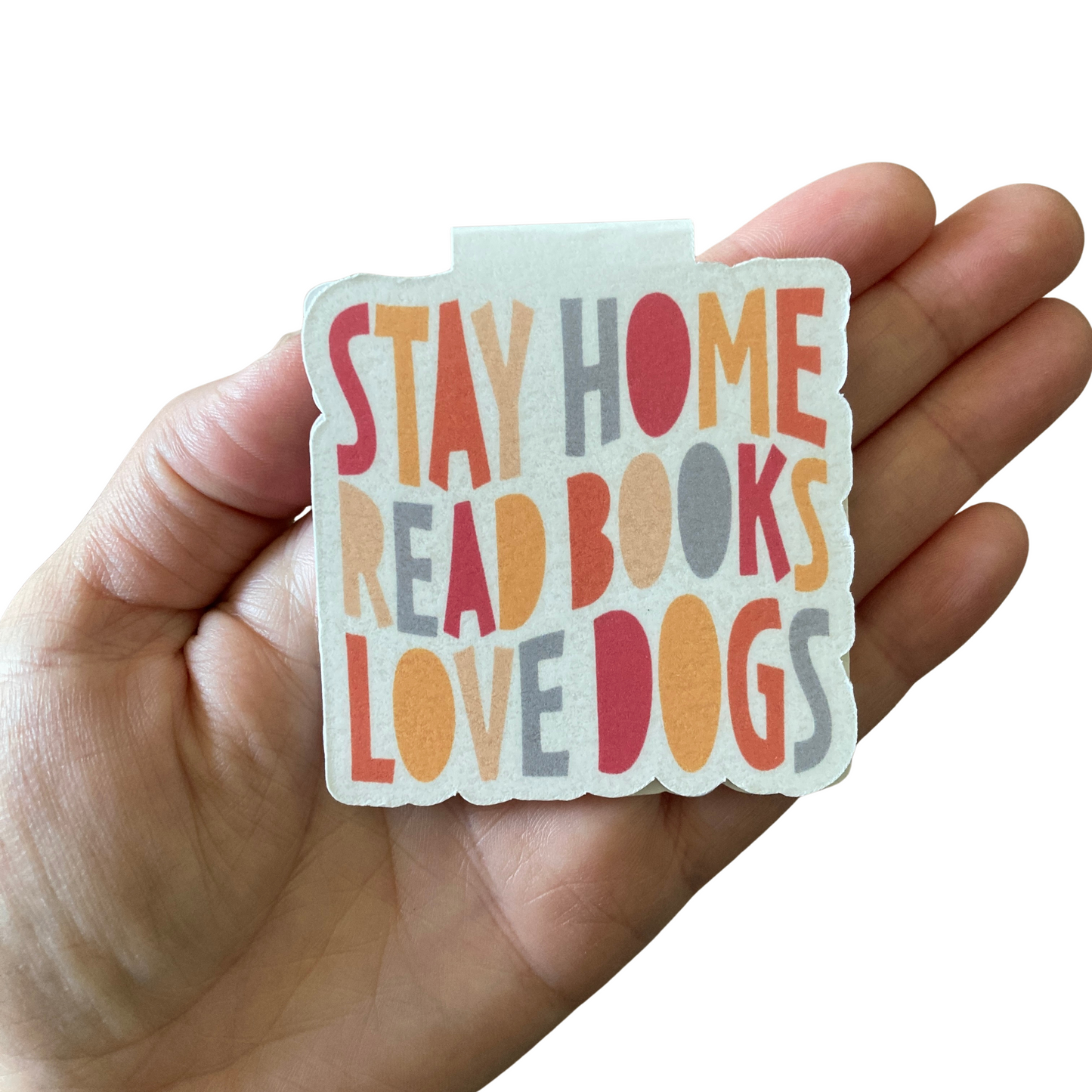 Stay Home Read Books Love Dogs Magnetic Bookmark