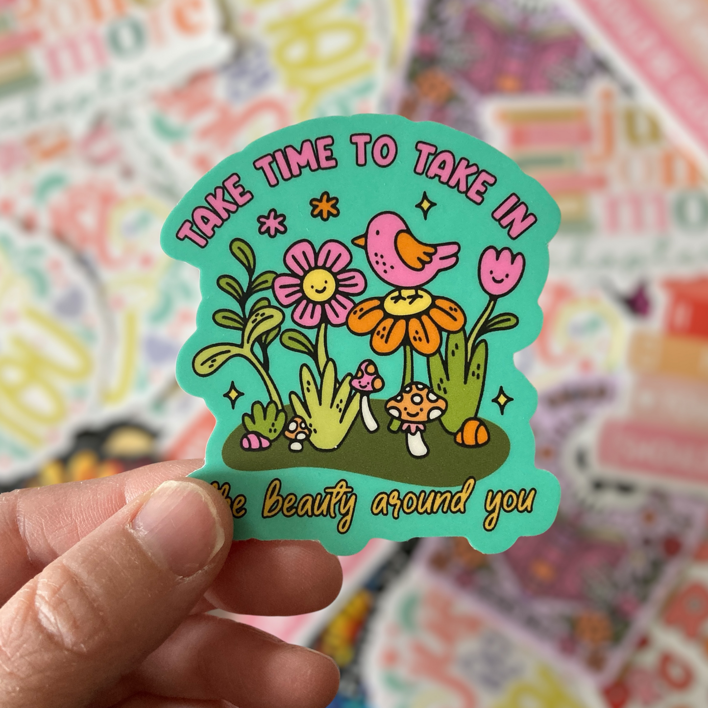 Take Time To Take In The Beauty Around You Sticker