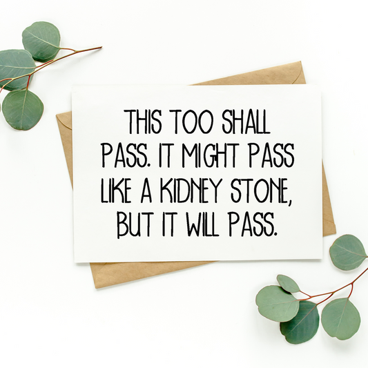 This Too Shall Pass Card