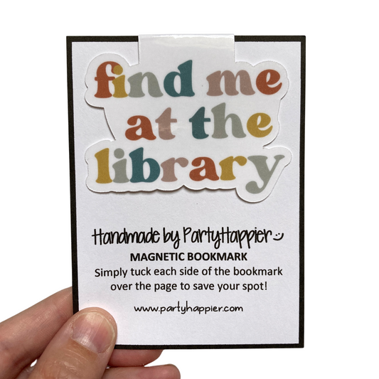 Find Me At The Library Magnetic Bookmark