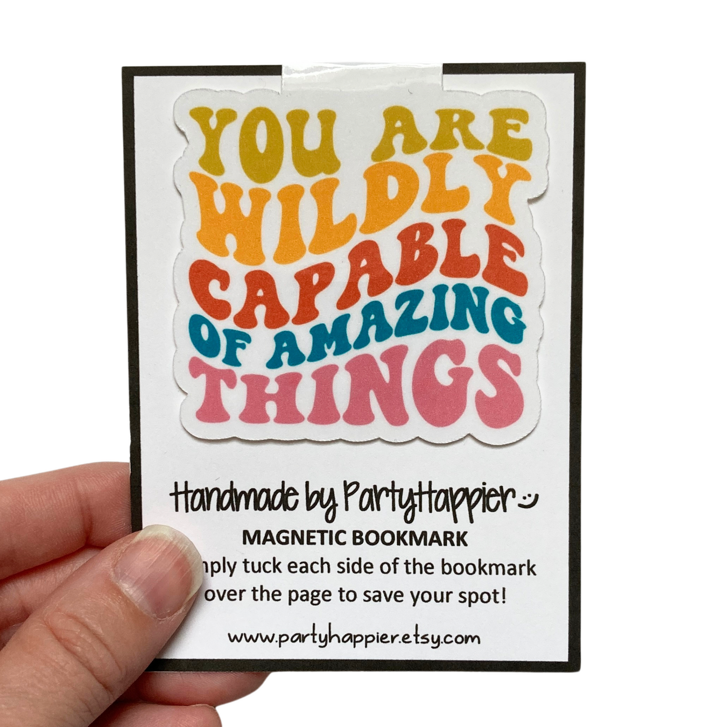 You Are Wildly Capable of Amazing Things Magnetic Bookmark