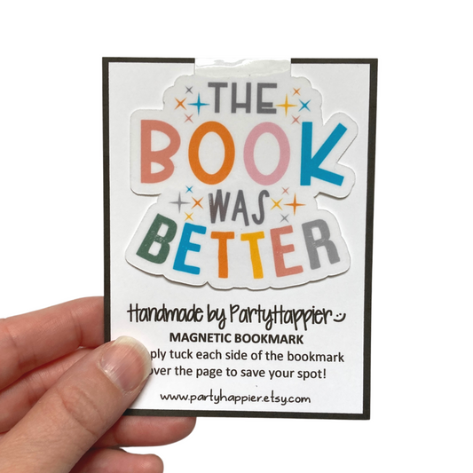 The Book Was Better Magnetic Bookmark