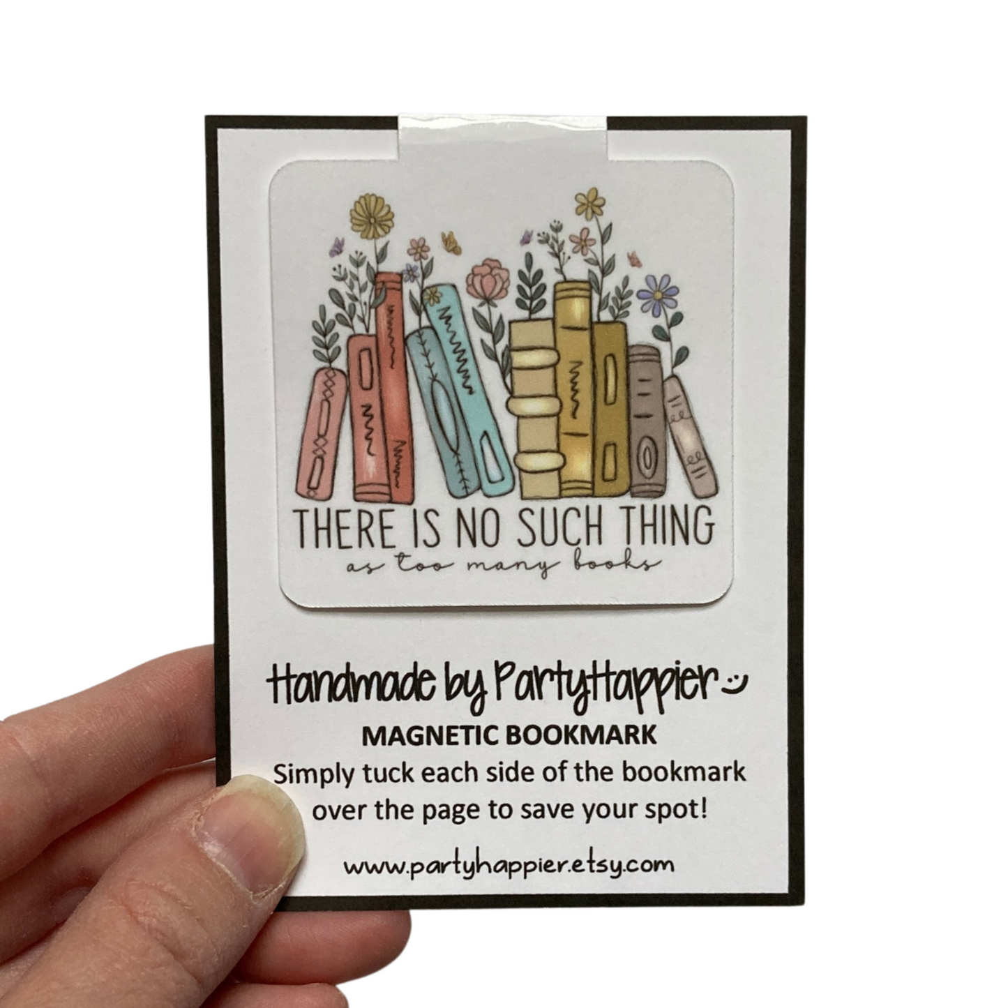There Is No Such Thing As Too Many Books Magnetic Bookmark