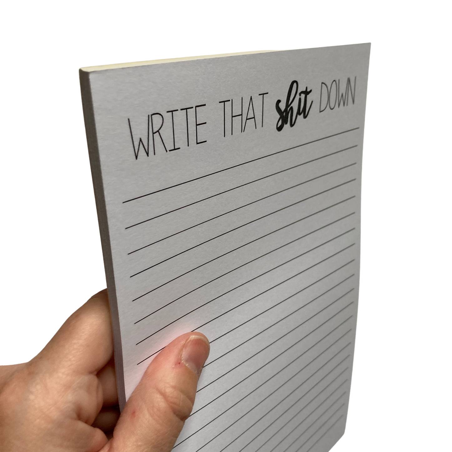 Write That Shit Down Notepad