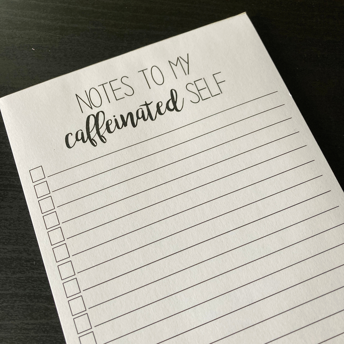 Notes To My Caffeinated Self Notepad