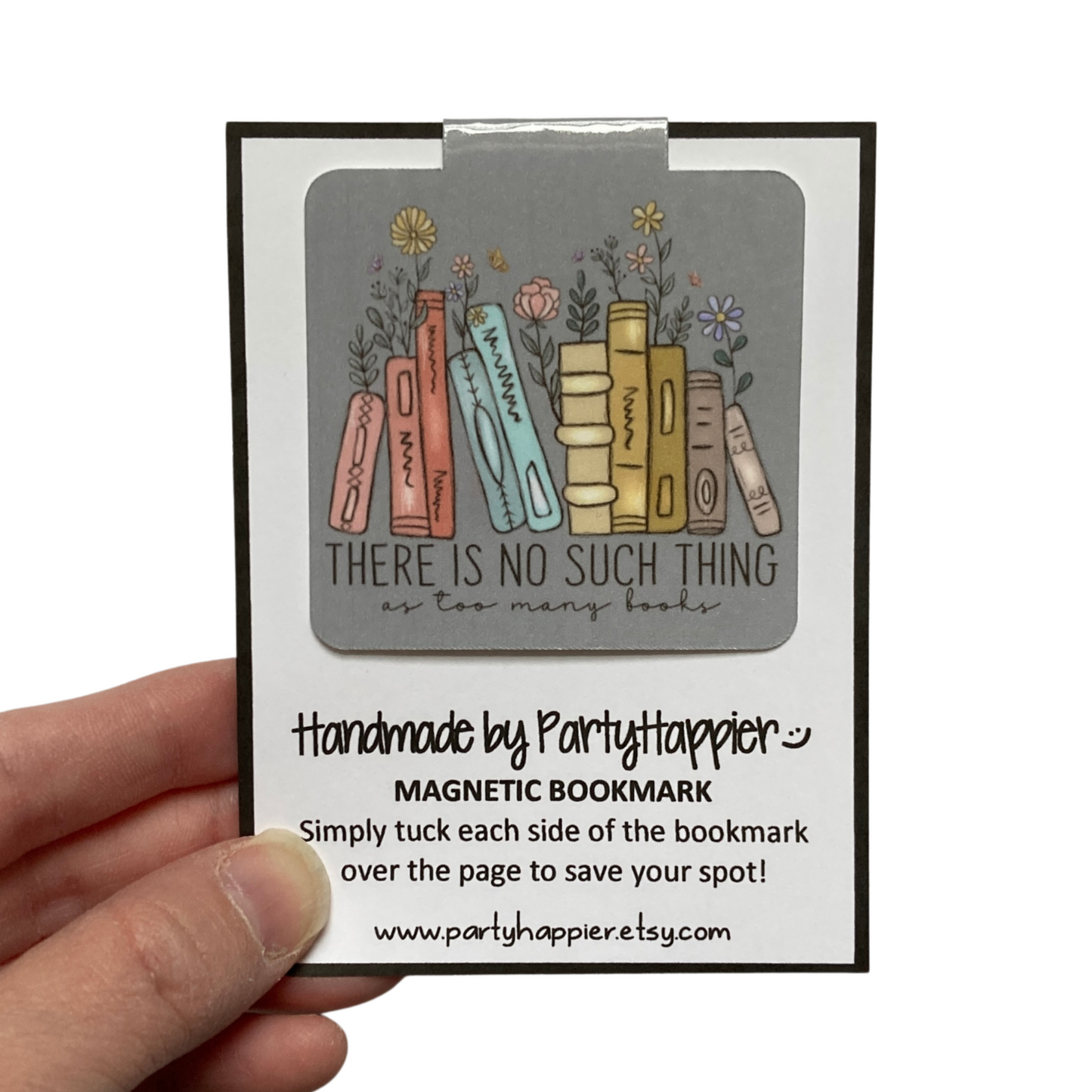 There Is No Such Thing As Too Many Books Magnetic Bookmark