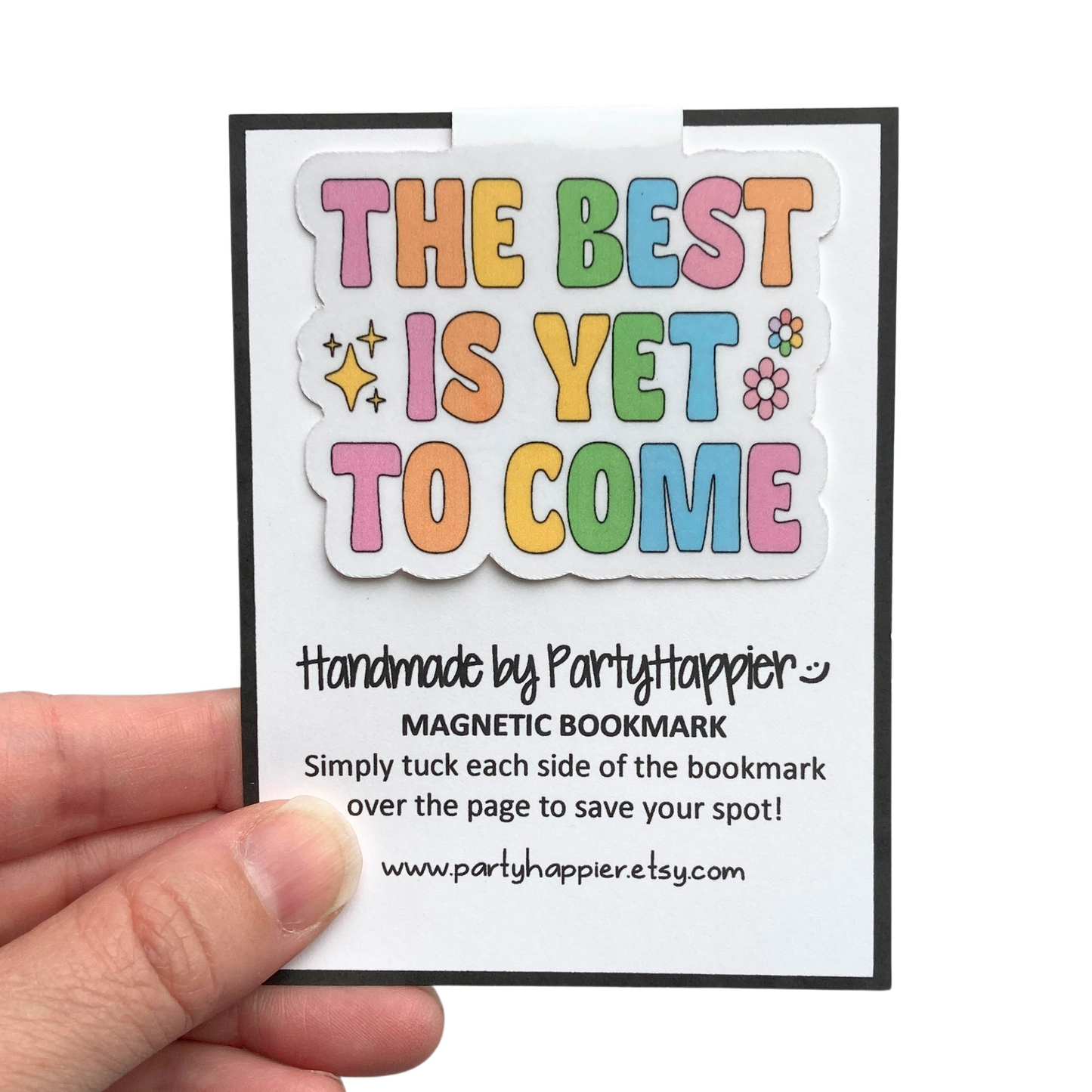 The Best Is Yet To Come Magnetic Bookmark