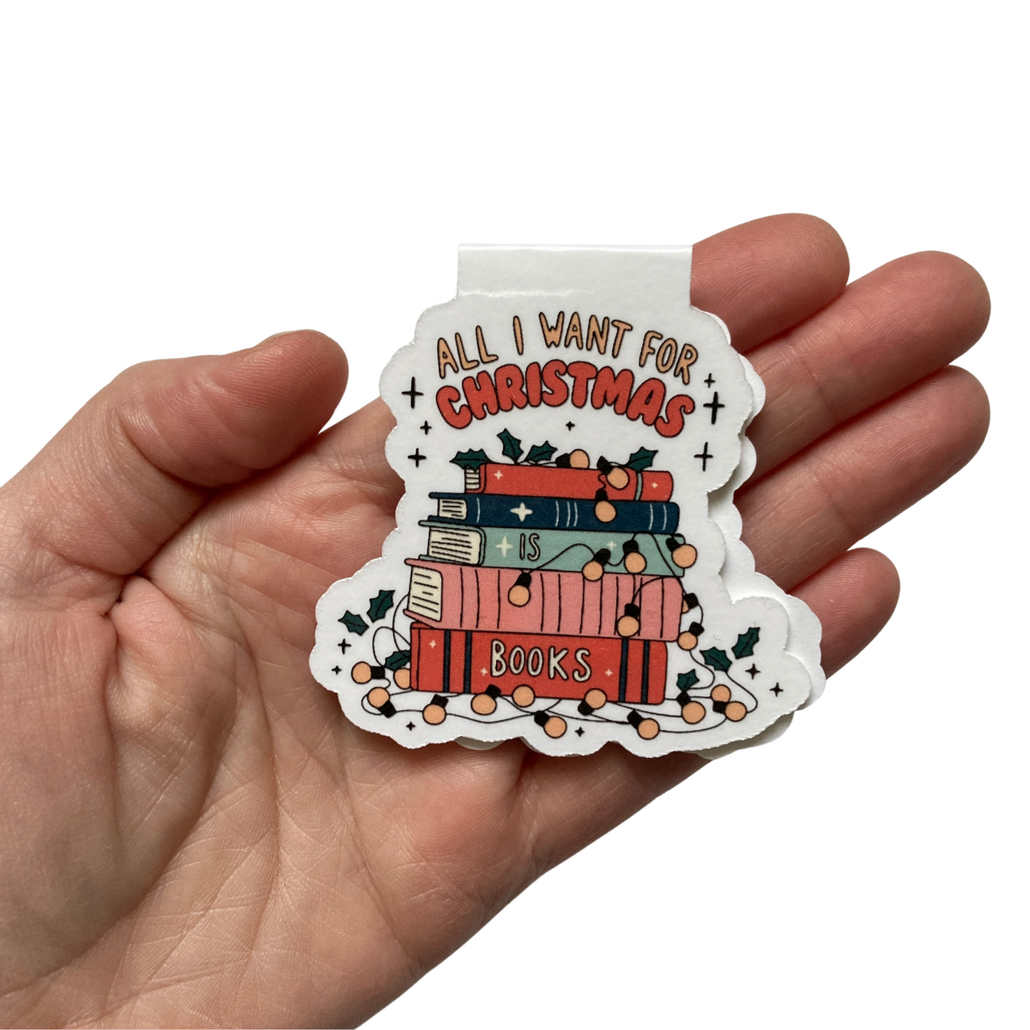 All I Want For Christmas Is Books Magnetic Bookmark