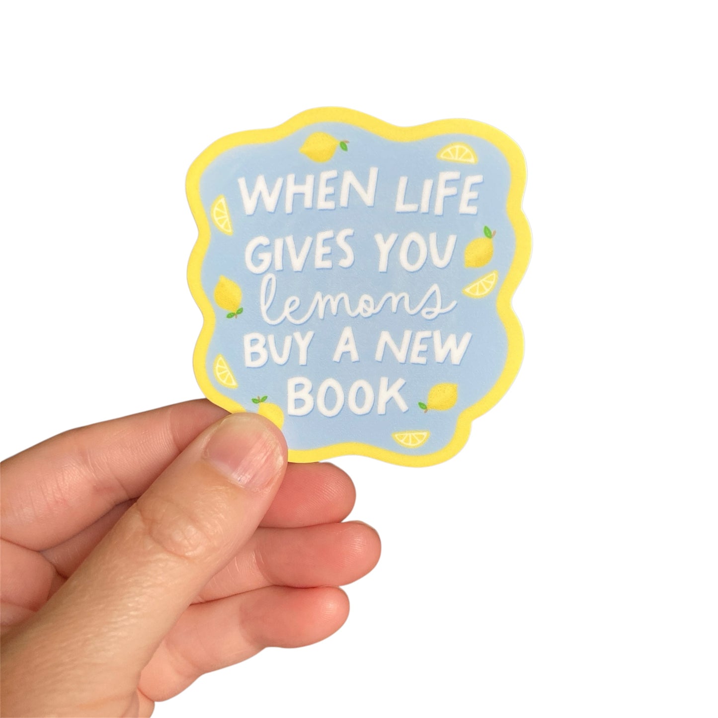 When Life Gives You Lemons Buy A New Book Sticker