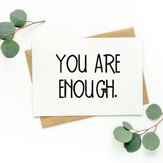 You Are Enough Card