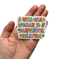 A Well Read Woman Is A Dangerous Creature Sticker