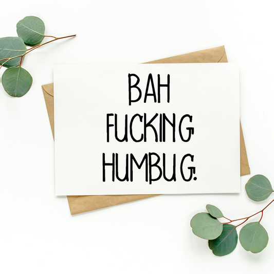 Bah Fucking Humbug Card