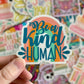 Be A Kind Human Sticker